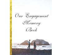 Our Engagement Memory Book: A Couples Keepsake Journal with Blank and Lined Pages | For Photos, Memories and Engagement Stories | Journal and Scrapbook | Hardcover; 200 Pages; 8.25 × 11 inch Format