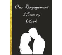 Our Engagement Memory Book: A Couples Keepsake Journal with Blank and Lined Pages | For Photos, Memories and Engagement Stories | Journal and Scrapbook | Hardcover; 200 Pages; 8.25 × 11 inch Format