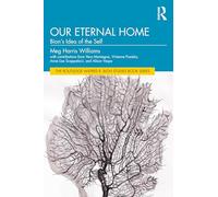Our Eternal Home: Bion’s Idea of the Self