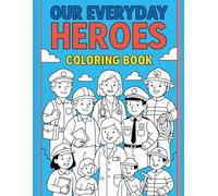 Our Everyday Heroes Coloring Book