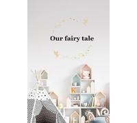 Our fairy tale : Twin Memory Book: A gender neutral Baby Memory Book for twins, a perfect gift for new or expecting parents and baby shower, a paperback journal.