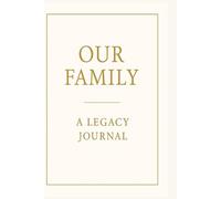 Our Family: A Legacy Journal