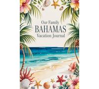 Our Family Bahamas Vacation Journal: Lined Notebook to Write & Store Memorabilia for Caribbean Adventures