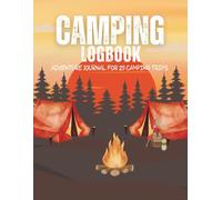 Our Family Camping Memories: Camping Journal & Trip Tracker: Document 25 Camping Adventures with Checklists, Ratings, Notes, US Travel Map, Bucket List, and Favorite Recipes