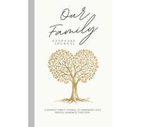 Our Family Keepsake Journal: Capture Life’s Special Moments with This Memory Book to Share