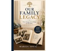 Our Family Legacy: Generation Notebook - Legacy & Memories