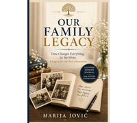 Our Family Legacy: Generation Notebook - Legacy & Memories