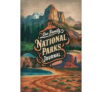 Our Family National Parks Journal: Lined Notebook to Write & Store Memorabilia for Wilderness Adventures & Nature Memories