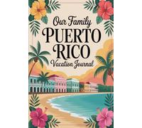 Our Family Puerto Rico Vacation Journal: Lined Notebook to Write & Store Memorabilia for Caribbean Adventures