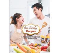Our Family Recipes - A Keepsake Cookbook for Generations: 8.5" x 11” | 100 Pages | Store Your Favorite Family Recipes and Kitchen Traditions For Future Generations