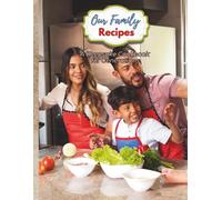 Our Family Recipes - A Keepsake Cookbook for Generations: 8.5" x 11” | 100 Pages | Store Your Favorite Family Recipes and Kitchen Traditions For Future Generations
