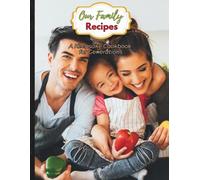 Our Family Recipes - A Keepsake Cookbook for Generations: 8.5" x 11” | 100 Pages | Store Your Favorite Family Recipes and Kitchen Traditions For Future Generations