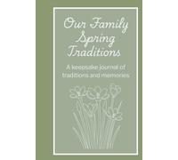 Our Family Spring Traditions: A Keepsake Journal of Traditions and Memories