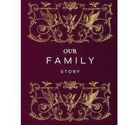 OUR FAMILY STORY: GENERATIONS OF A LEGACY