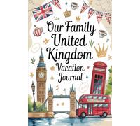 Our Family United Kingdom Vacation Journal: Lined Notebook to Write & Store Memorabilia for British Adventures