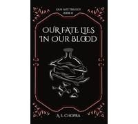 Our Fate Lies In Our Blood