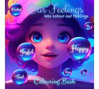 Our Feelings: Lets colour our feelings.