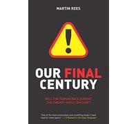 Our final century?: The 50/50 Threat to Humanity's Survival