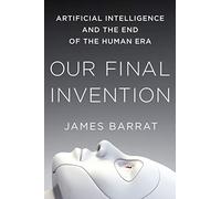 James Barrat Our Final Invention (Tascabile)