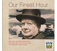 OUR FINEST HOUR - Take a trip down memory lane with this nostalgic and evocative collection of popular and well-known songs from the war years, together with the famous words of Winston Churchill that so inspired a nation at war.