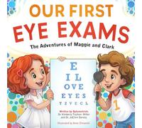 Our First Eye Exams: The Adventures of Maggie and Clark