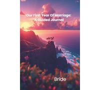 Our First Year Of Marriage: A Guided Journal (Juliana)
