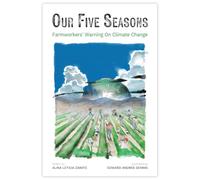 Our Five Seasons: Farmworker's Warning on Climate Change