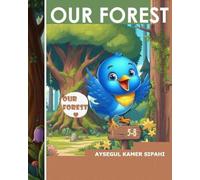 Our Forest: A Tale for Lovely Little Hearts