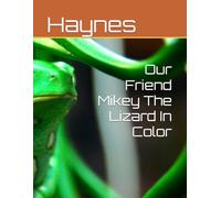 Our Friend Mikey The Lizard In Color