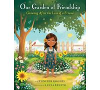 Our Garden of Friendship: Growing After the Loss of a Friend