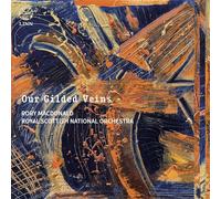 Royal Scottish National Orchestra – Our Gilded Veins – CD – NAXOS