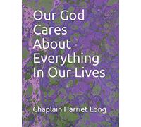 Our God Cares About Everything In Our Lives