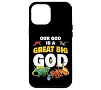 Our GOD is a Great Big GOD - Christian Faith Kids Dinosaur Custodia per iPhone 12 Pro Max