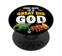 Our GOD is a Great Big GOD - Christian Faith Kids Dinosaur PopSockets PopGrip Adesivo