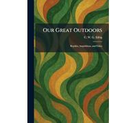 Our Great Outdoors: Reptiles, Amphibians, and Fishes