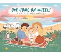 Our Home on Wheels: A Big Trip Around Australia