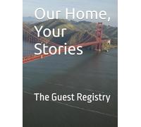 Our Home, Your Stories: The Guest Registry