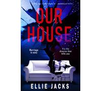 Our House: A dark, twisted, and savagely funny psychological thriller