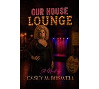 Our House Lounge: Old School Drag vs. a Digital World