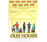 Our House: The Documentary