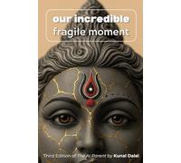 Our Incredible Fragile Moment: Parenting, Sovereignty, and Being Human in an AI World: Third Edition: The AI Parent
