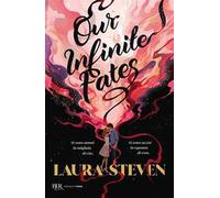 Our infinite fates. Ediz. italiana