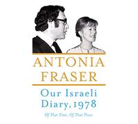 Antonia Fraser Our Israeli Diary (Copertina rigida)