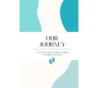 Our Journey: A 12 Month Journal for Mum's and Dad's