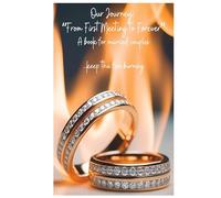 Our Journey: "From First Meeting to Forever" A book for married couples: A book for married couples. Strengthening our love one day at a time