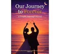 Our Journey to Forever, A Couples Marriage Journal