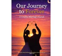 Our Journey to Forever, A Couples Marriage Journal