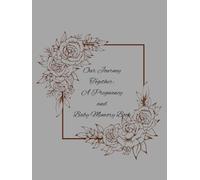 Our Journey Together: A Pregnancy and Baby Memory Book