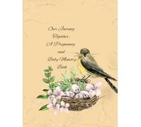 Our Journey Together: A Pregnancy and Baby Memory Book: Birds