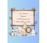 Our Journey Together: A Pregnancy and Baby Memory Book Yellow/blue